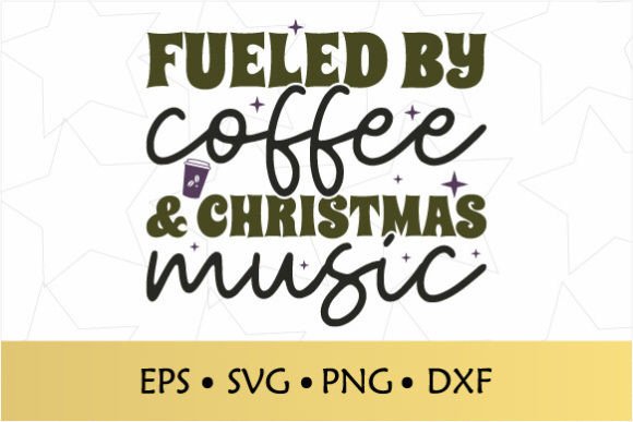 Download Fueled by Coffee &amp; Christmas Music SVG - Christmas music Collection